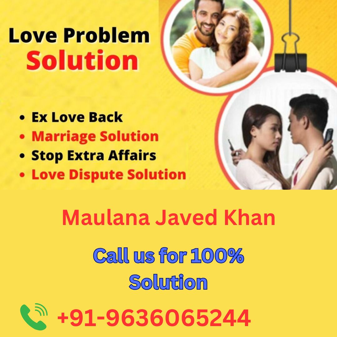 Love Marriage Specialist Muslim Maulana +91-9636065244